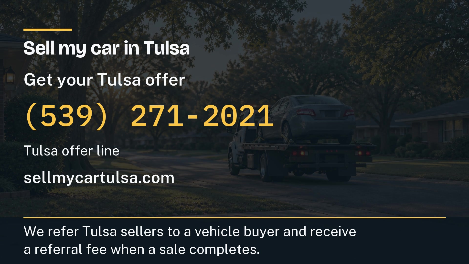Video poster showing a sedan leaving on a flatbed, with the Tulsa offer line (539) 271-2021
